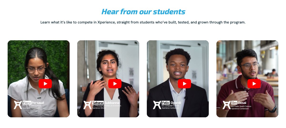 Hear from our students: four short vertical video clips of Xperience students on the live Xperience page
